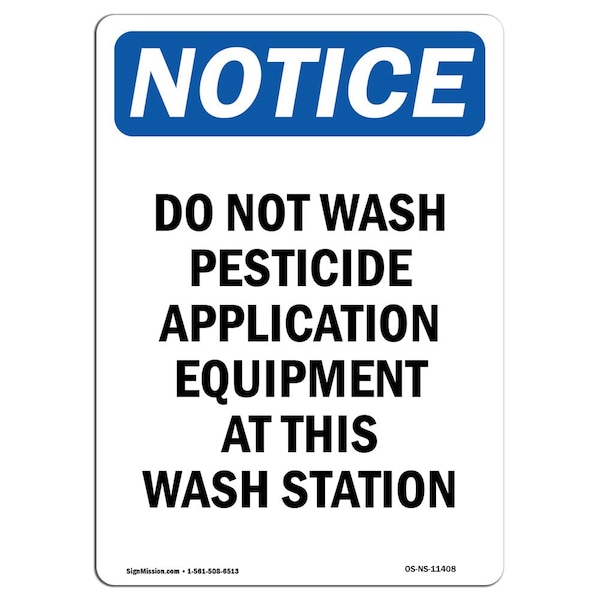 Signmission OSHA Notice Sign, 24" Height, Aluminum, Do Not Wash Pesticide Application Sign, Portrait OS-NS-A-1824-V-11408 - main
